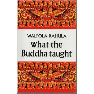 What the Buddha Taught - Walpola Rāhula (ISBN 9780860920052)