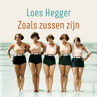 Zoals zussen zijn - Loes Hegger (ISBN 9789026368486)