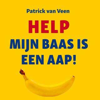 Help, mijn baas is een aap! - Patrick van Veen (ISBN 9789047018162)