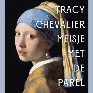 Meisje met de parel - Tracy Chevalier (ISBN 9789083440941)
