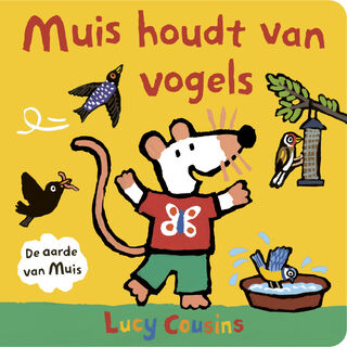 Muis houdt van vogels - Lucy Cousins (ISBN 9789025887049)