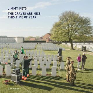 The graves are nice this time of year - Jimmy Kets (ISBN 9789491376962)