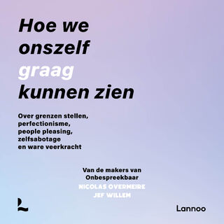 Hoe we onszelf graag kunnen zien - Onbespreekbaar, Jef Willem, Nicolas Overmeire (ISBN 9789020929652)