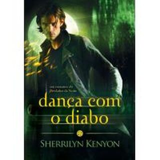 danca com o diablo - Sherrilyn Kenyon (ISBN 9789898032782)