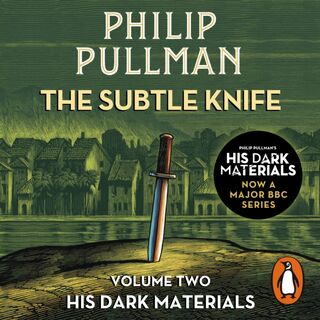 The Subtle Knife: His Dark Materials 2 - Philip Pullman (ISBN 9780241552759)