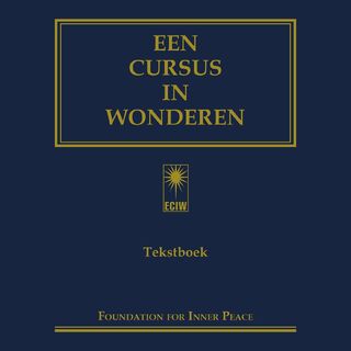 Een cursus in wonderen (Totaal) - Foundation for Inner Peace, Helen Schucman (ISBN 9789020222005)