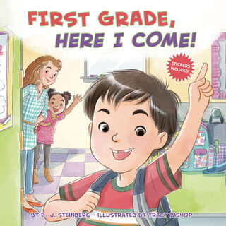 First Grade, Here I Come! - D.J. Steinberg (ISBN 9780448489209)