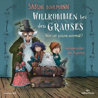 Willkommen bei den Grauses 1: Wer ist schon normal? - Sabine Bohlmann (ISBN 9783745604894)