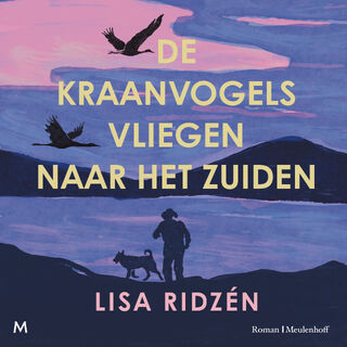 De kraanvogels vliegen naar het zuiden - Lisa Ridzén (ISBN 9789052868745)