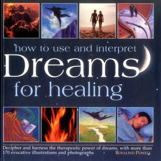 How to Use & Interpret Dreams for Healing - Powell Rosalind (ISBN 9780754831532)