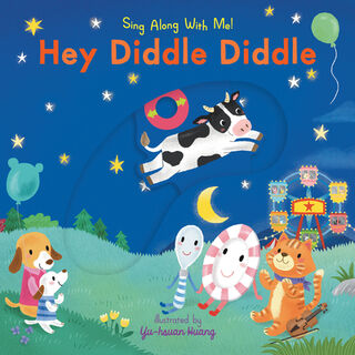 Hey Diddle Diddle: (A Classic Nursery Rhyme Board Book with Interactive Sliders and Qr Code for Instrumental and Vocal Versions - For Babies and Toddl - Yu-Hsuan Huang (ISBN 9781536227628)