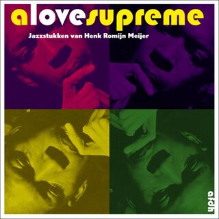 A Love Supreme - Henk Romijn Meijer (ISBN 9789072603142)