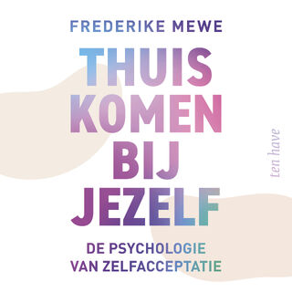 Thuiskomen bij jezelf - Frederike Mewe (ISBN 9789025913533)