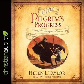 Little Pilgrim's Progress Lib/E: From John Bunyan's Classic - Derek Perkins (ISBN 9798200480272)