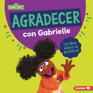 Agradecer Con Gabrielle (Being Thankful with Gabrielle): Un Libro Sobre La Gratitud (a Book about Gratitude) - Marie-Therese Miller (ISBN 9798765623879)