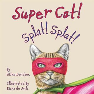 Super Cat! Splat! Splat! - Wilma Davidson (ISBN 9781787881501)