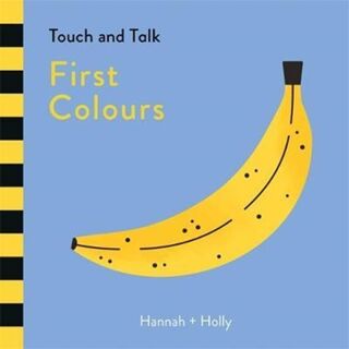 Hannah + Holly Touch and Talk: First Colours - Hannah + Holly (ISBN 9781787410268)