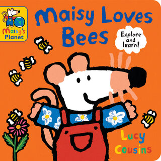 Maisy Loves Bees: A Maisy's Planet Book (Educational Board Book on Bumble Bee Pollination for Toddlers and Kids Ages 1-3) - Lucy Cousins (ISBN 9781536228588)