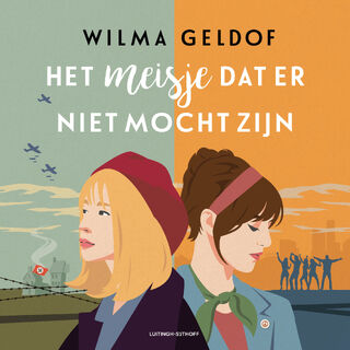 Het meisje dat er niet mocht zijn - Wilma Geldof (ISBN 9789021054254)