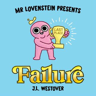 Mr. Lovenstein Presents: Failure - J.L. Westover (ISBN 9781534323452)