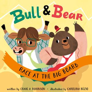 Bull & Bear Race at the Big Board - Craig A Robinson (ISBN 9780578383880)
