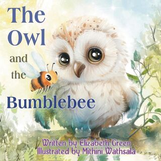 The Owl and the Bumblebee - Elizabeth Green (ISBN 9781803818443)
