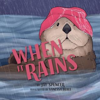 When It Rains - Jay Spencer (ISBN 9781733897303)
