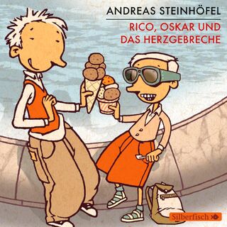 Rico, Oskar 02 und das Herzgebreche - Andreas Steinhöfel (ISBN 9783867420426)