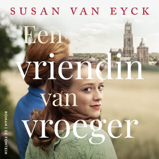 Een vriendin van vroeger - Susan van Eyck (ISBN 9789026180743)