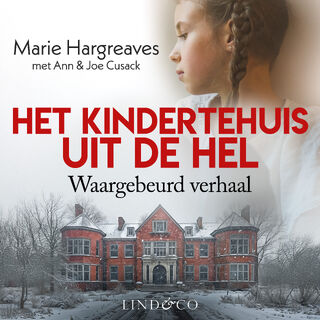Het kindertehuis uit de hel - Marie Hargreaves, Ann Cusack, Joe Cusack (ISBN 9789180511766)