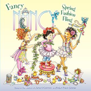 Fancy Nancy: Spring Fashion Fling - Jane O'Connor (ISBN 9780062269560)