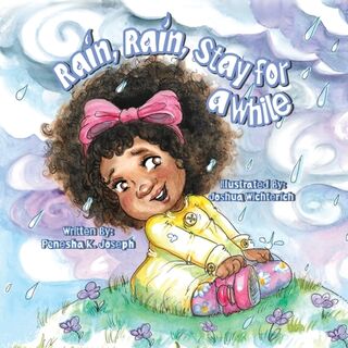 Rain, Rain, Stay for a While - Penesha K. Joseph (ISBN 9798218424480)
