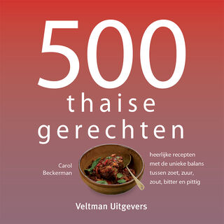 500 thaise gerechten - Carol Beckerman (ISBN 9789048316694)