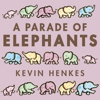 A Parade of Elephants Board Book - Kevin Henkes (ISBN 9780062668295)