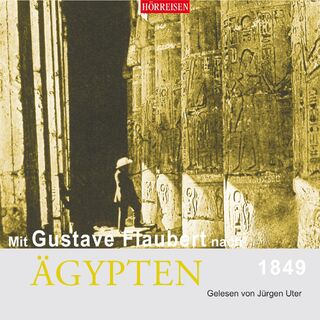 Mit Gustave Flaubert nach Ägypten - Gustave Flaubert (ISBN 9783867373043)