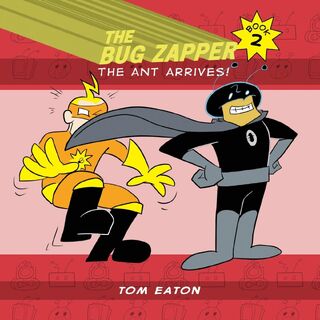 The Bug Zapper Book 2 - Tom Eaton (ISBN 9780985841652)