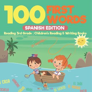 100 First Words - Spanish Edition - Reading 3rd Grade Children's Reading & Writing Books - Baby Professor (ISBN 9798869441867)