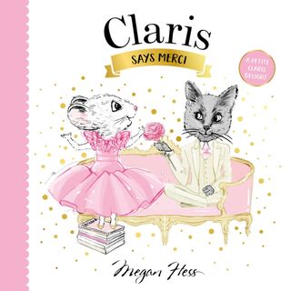Claris Says Merci - Megan Hess (ISBN 9781761212536)