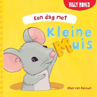 Een dag met Kleine Muis - Ellen van Rossum (ISBN 9789030510680)