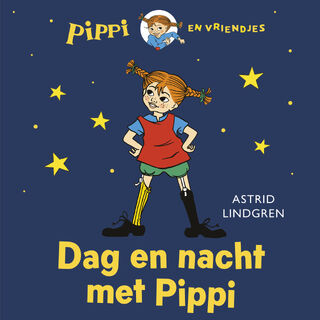 Dag en nacht met Pippi - Astrid Lindgren (ISBN 9789021687063)