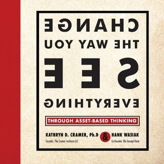 Change the Way You See Everything - Kathryn D. Cramer, Hank Wasiak (ISBN 9781956906929)