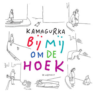 Bij mij om de hoek - Kamagurka (ISBN 9789463362450)