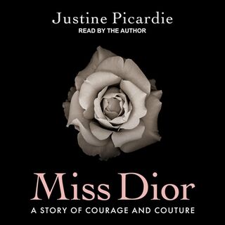 Miss Dior: A Story of Courage and Couture - Justine Picardie (ISBN 9798212070287)