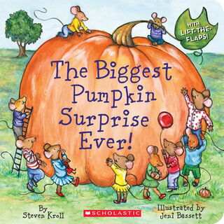 The Biggest Pumpkin Surprise Ever! - Steven Kroll (ISBN 9780545402859)