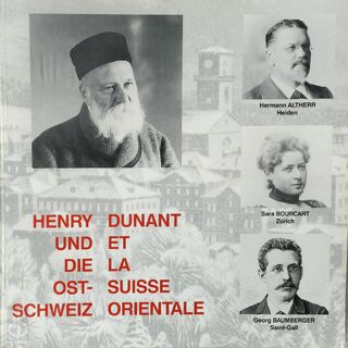 Dunant et la Suisse orientale / Henry und die Ost-Schweiz - Roger Durand (ISBN 2881630073)