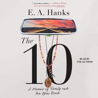 The 10: A Memoir of Family and the Open Road - E. a. Hanks (ISBN 9781797193267)