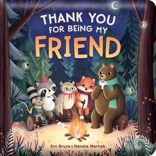 Thank You for Being My Friend: Padded Board Book: Picture Storybook - Em Bruce (ISBN 9780655240273)