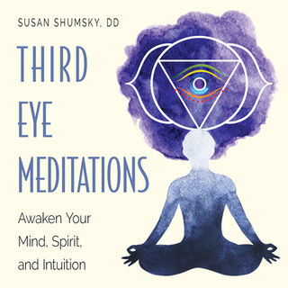 Third Eye Meditations - Susan Shumsky (ISBN 9781578636723)