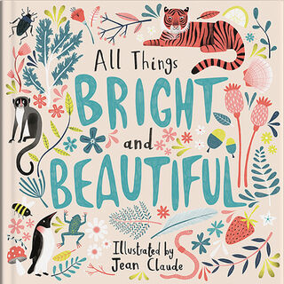 All Things Bright and Beautiful - Jean Claude (ISBN 9780825447655)