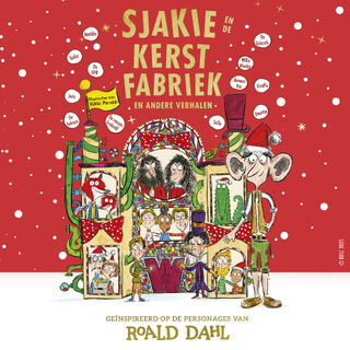 Sjakie en de kerstfabriek en andere verhalen - Roald Dahl, Sibéal Pounder (ISBN 9789026182518)